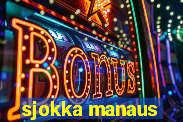 sjokka manaus
